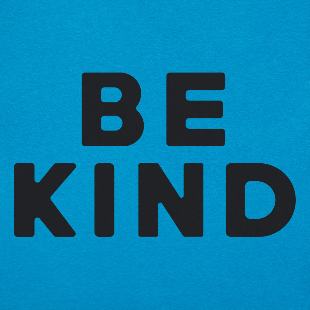 Be Kind Bold Text Quote