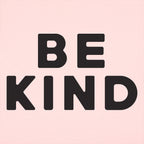 Be Kind Bold Text Quote