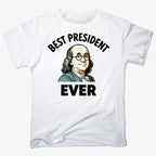 Benjamin Franklin Best President Ever