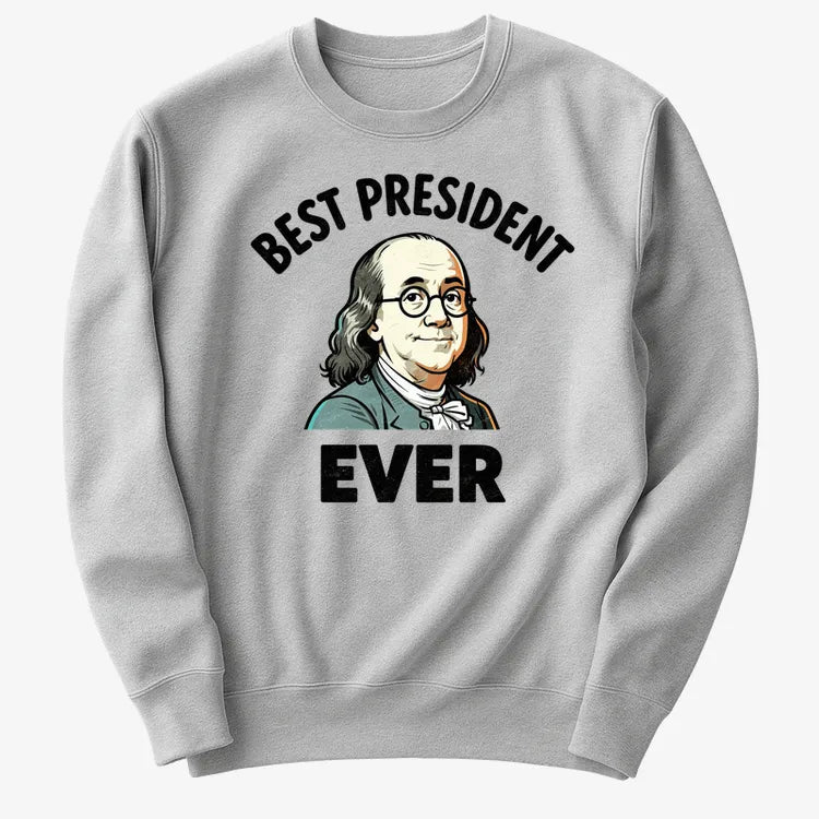 Benjamin Franklin Best President Ever