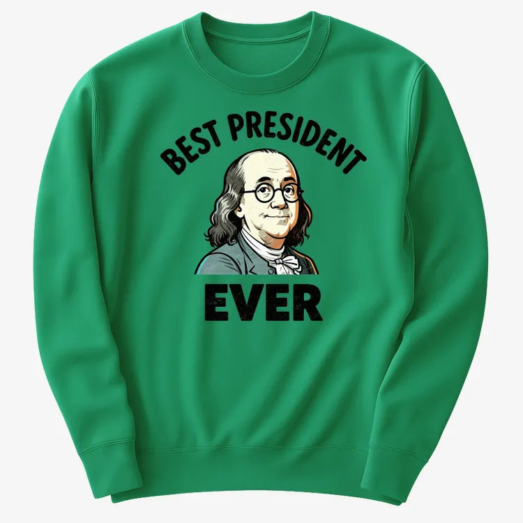 Benjamin Franklin Best President Ever
