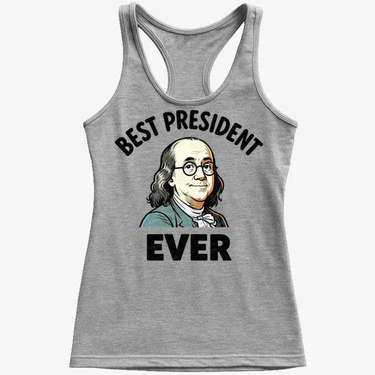 Benjamin Franklin Best President Ever