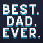 Best. Dad. Ever. Bold Father's Day Statement