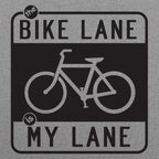 The Bike Lane is My Lane Bicycle Road Sign Design