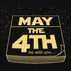 May The 4th Be With You Calendar Page