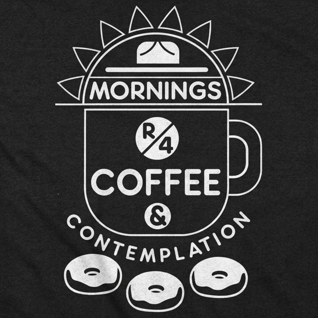 Mornings Are for Coffee. Contemplation and Donuts