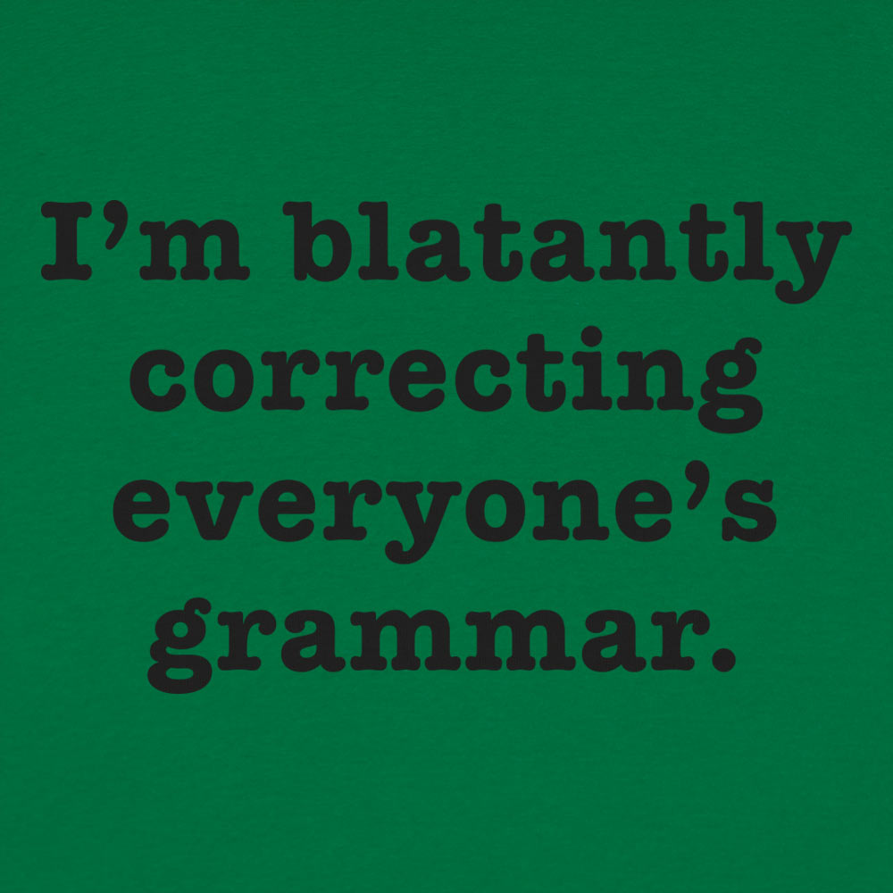 I'm Blatantly Correcting Everyone's Grammar