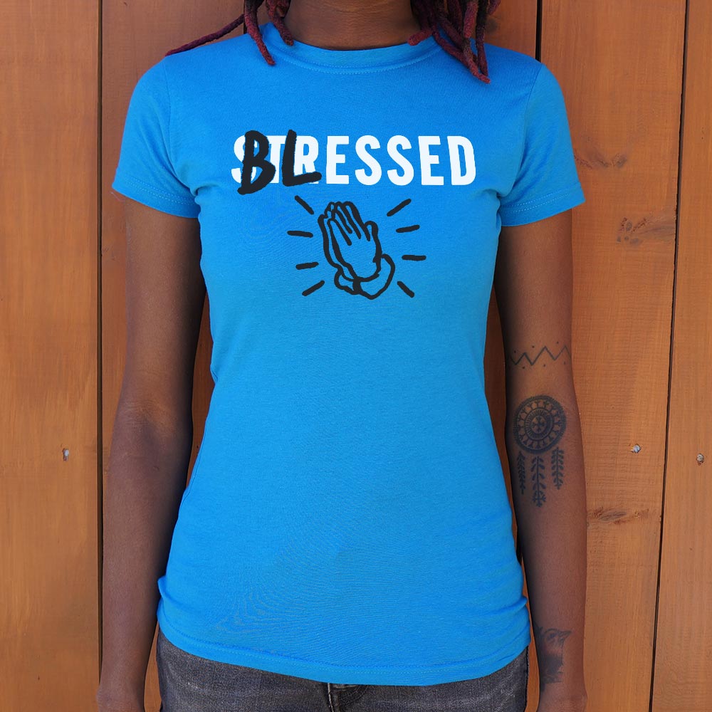 Blessed Not Stressed with Praying Hands