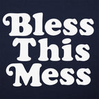Bless This Mess Retro Typography Quote