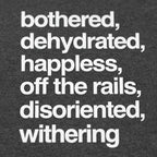 Bothered. Dehydrated and Off the Rails Mood List