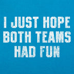 I Just Hope Both Teams Had Fun Sports Quote