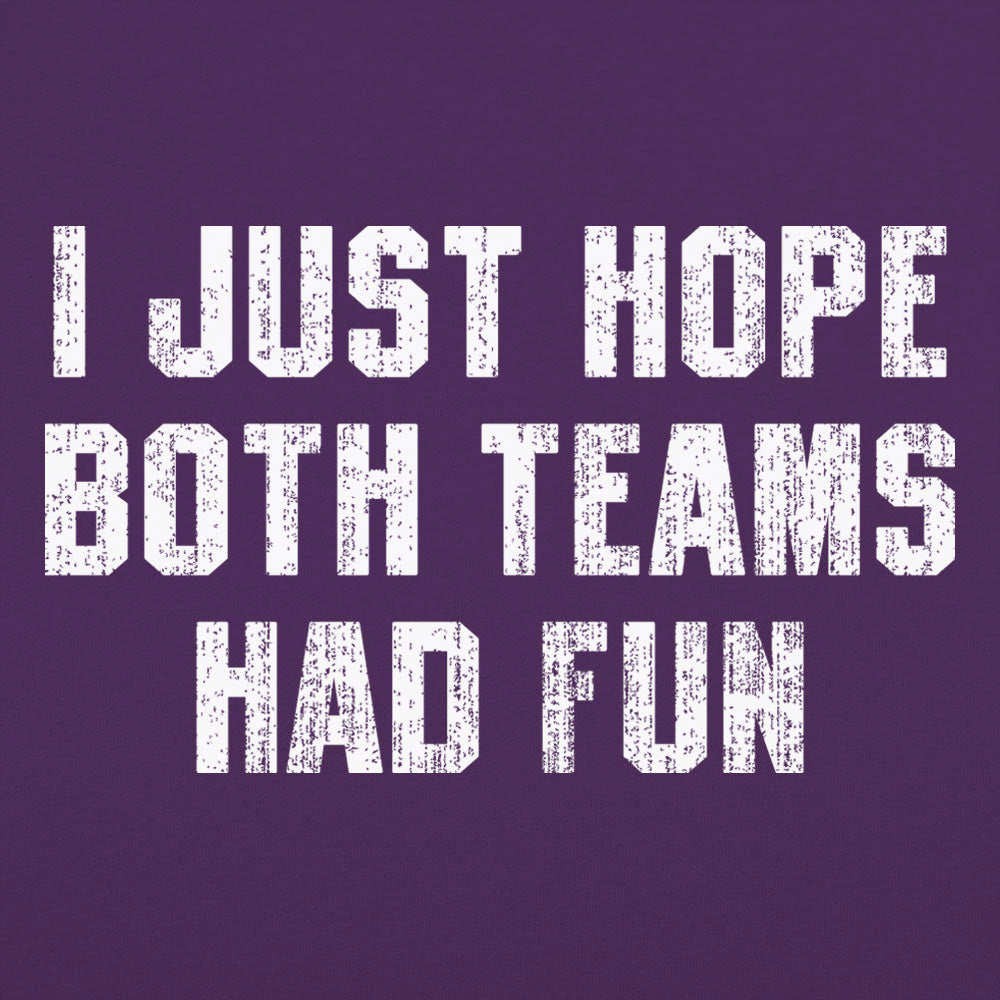 I Just Hope Both Teams Had Fun Sports Quote