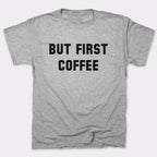 But First Coffee Funny Caffeine Quote