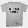 But First Coffee Funny Caffeine Quote