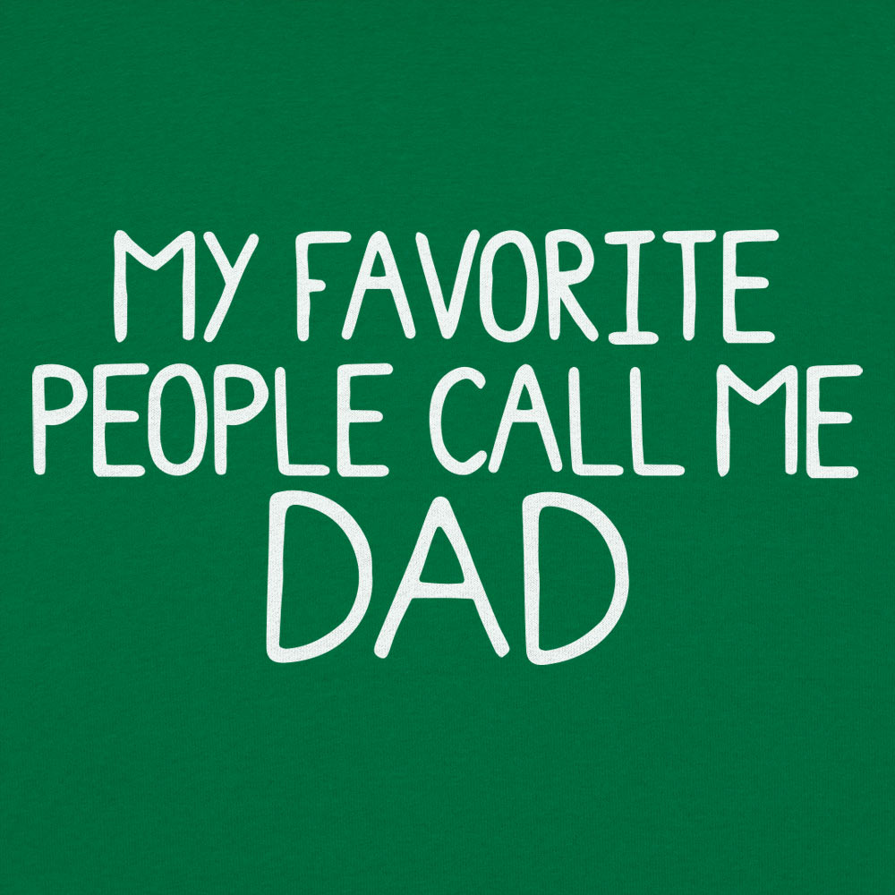 My Favorite People Call Me Dad