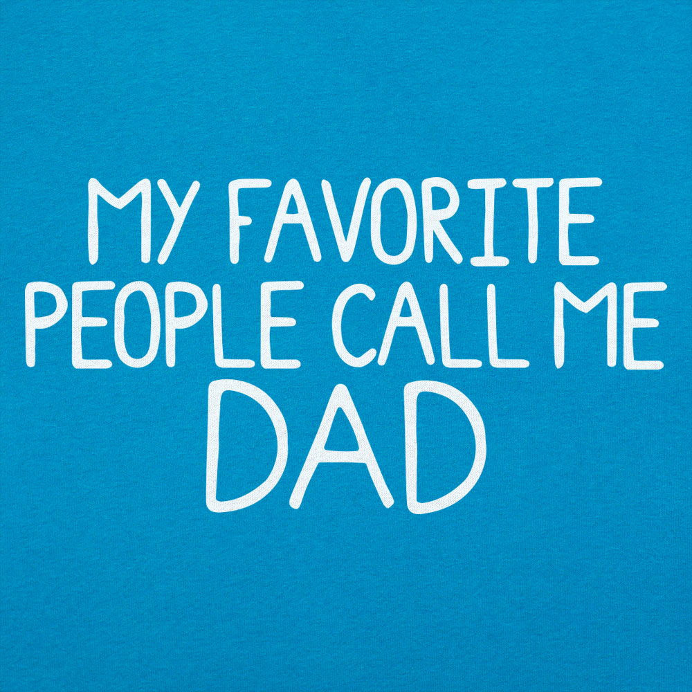My Favorite People Call Me Dad