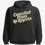 Cancelled Plans. No Regrets Tee