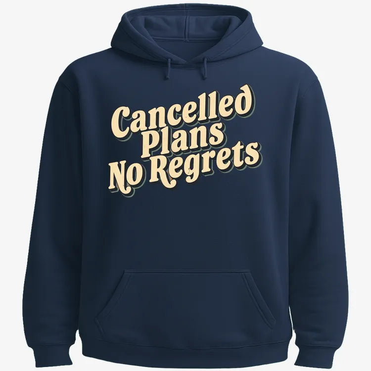 Cancelled Plans. No Regrets Tee