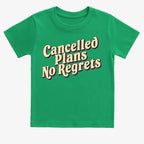 Cancelled Plans. No Regrets Tee