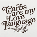 Carbs Are My Love Language Graphic