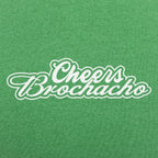 Cheers Brochacho Cinco de Mayo Drinking Toast