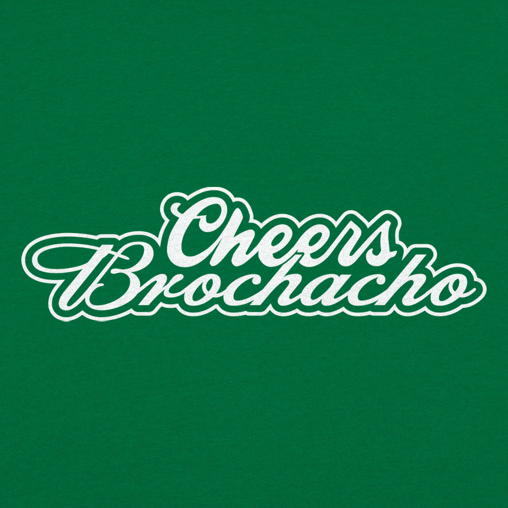 Cheers Brochacho Cinco de Mayo Drinking Toast
