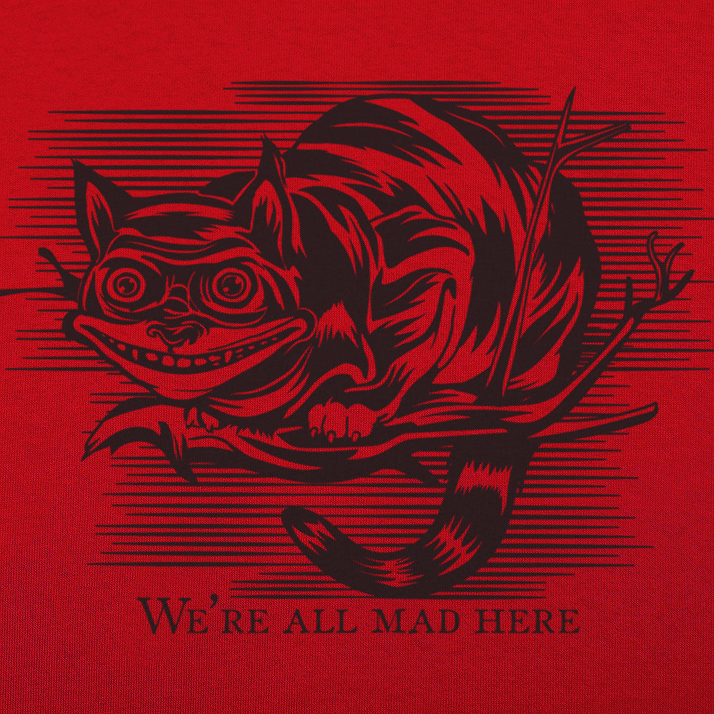 Cheshire Cat Madness - We're All Mad Here