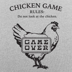Chicken Game Rules Do Not Look at the Chicken Game Over