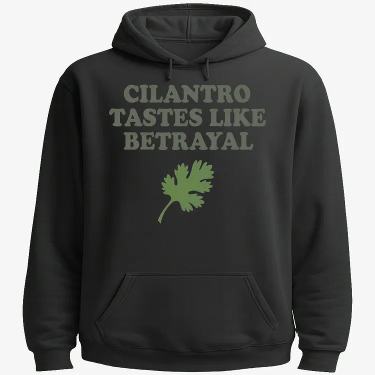 Cilantro Tastes Like Betrayal