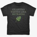 Cilantro Tastes Like Betrayal