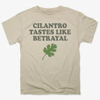 Cilantro Tastes Like Betrayal