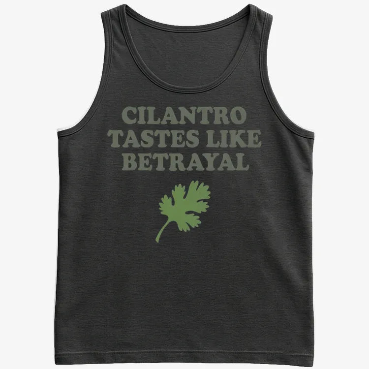Cilantro Tastes Like Betrayal