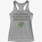 Cilantro Tastes Like Betrayal
