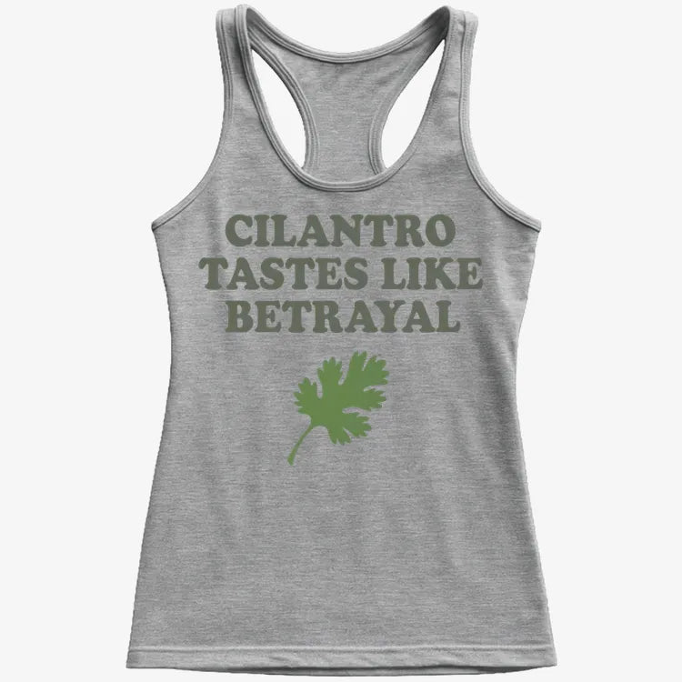 Cilantro Tastes Like Betrayal