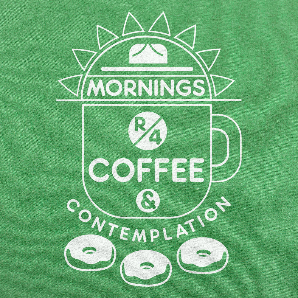 Mornings Are for Coffee. Contemplation and Donuts
