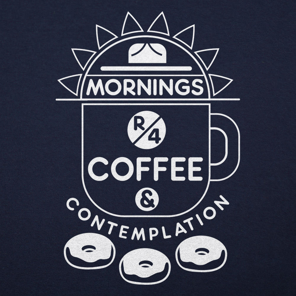 Mornings Are for Coffee. Contemplation and Donuts