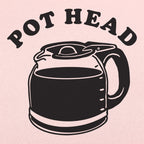 Pot Head Coffee Pun with Coffee Pot Carafe
