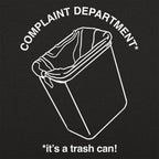 Complaint Department: It's a Trash Can