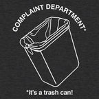 Complaint Department: It's a Trash Can