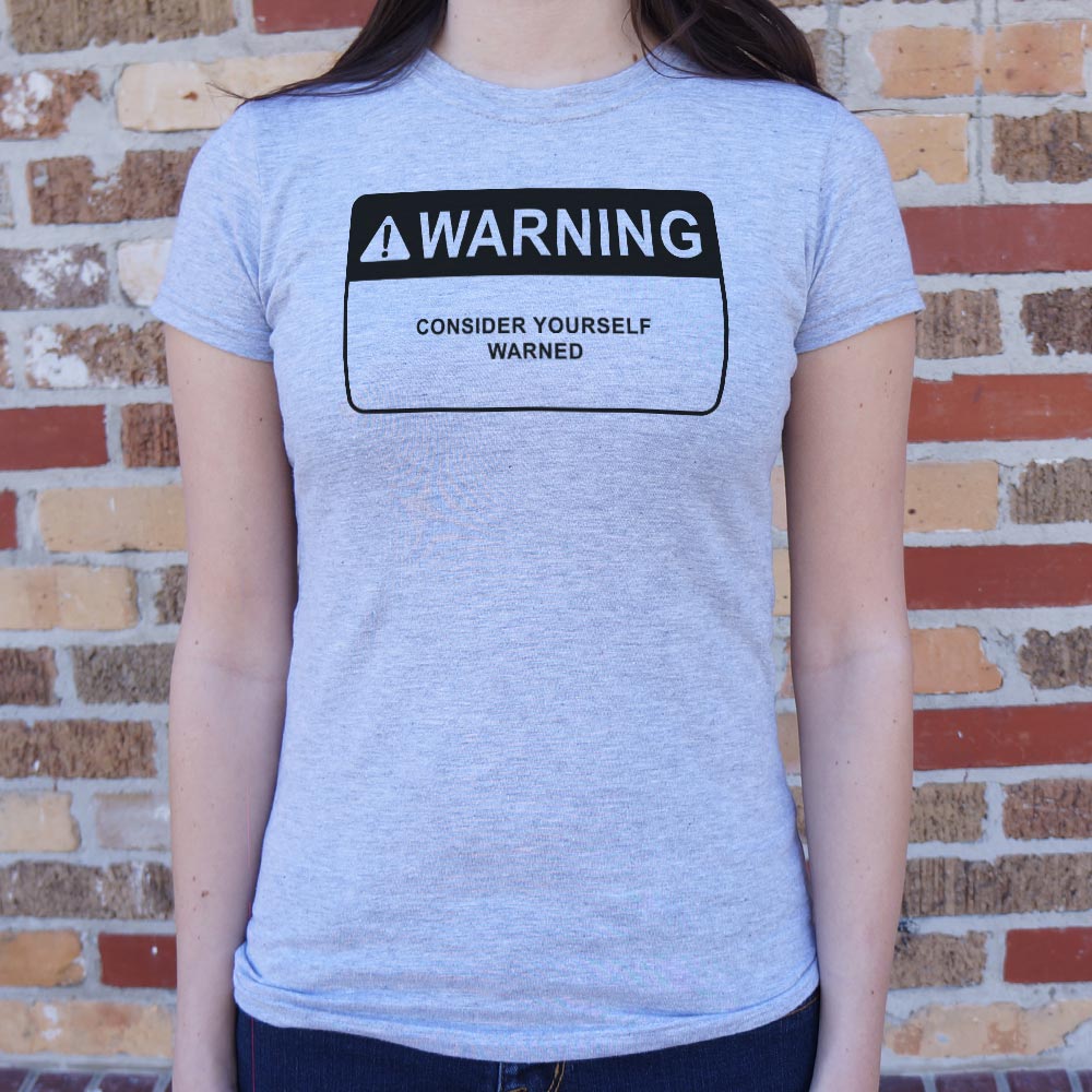 Consider Yourself Warned Warning Label