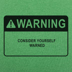 Consider Yourself Warned Warning Label