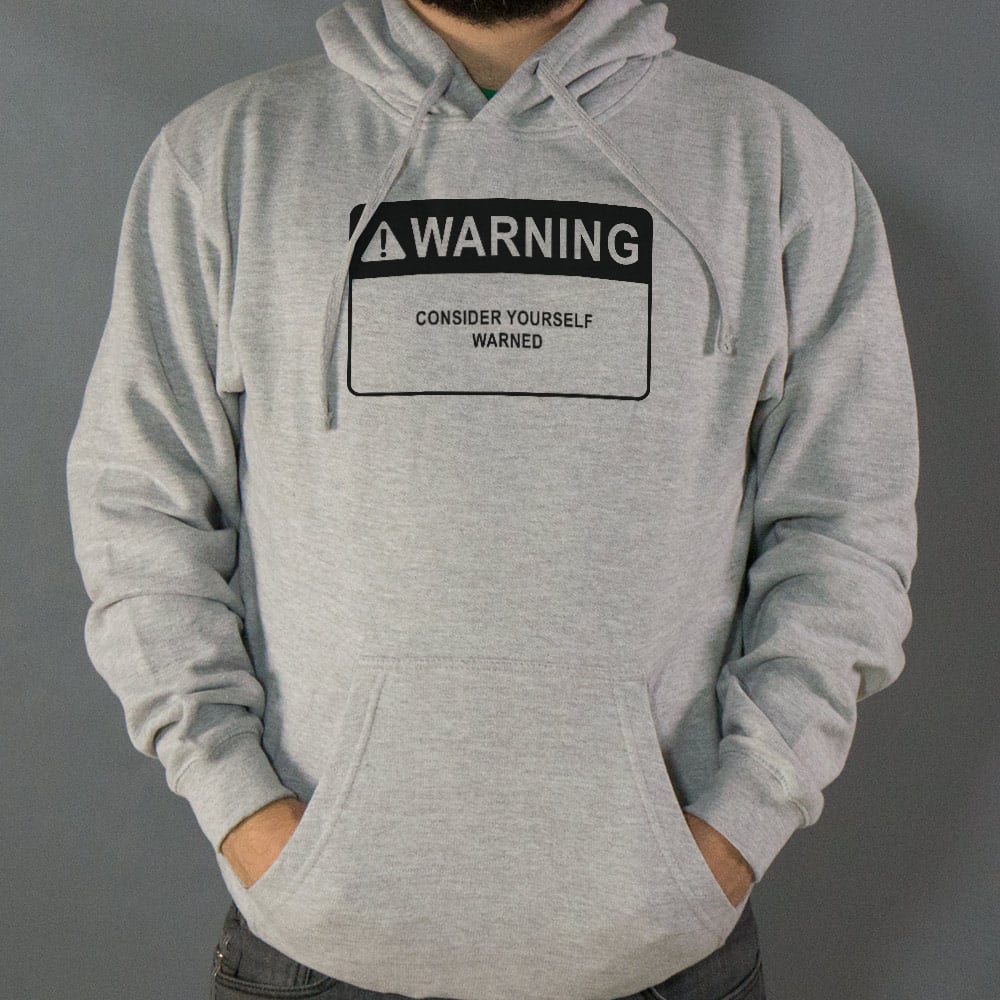 Consider Yourself Warned Warning Label
