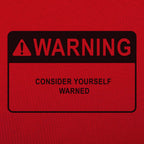 Consider Yourself Warned Warning Label