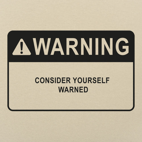 Consider Yourself Warned Warning Label