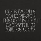 My Favorite Conspiracy Theory Everything Will Be Okay