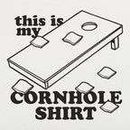 This Is My Cornhole Shirt