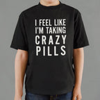I Feel Like I'm Taking Crazy Pills