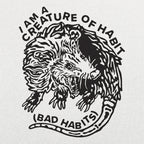 I Am A Creature of Bad Habits Hissing Opossum