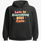 Cute & Late Typography Tee