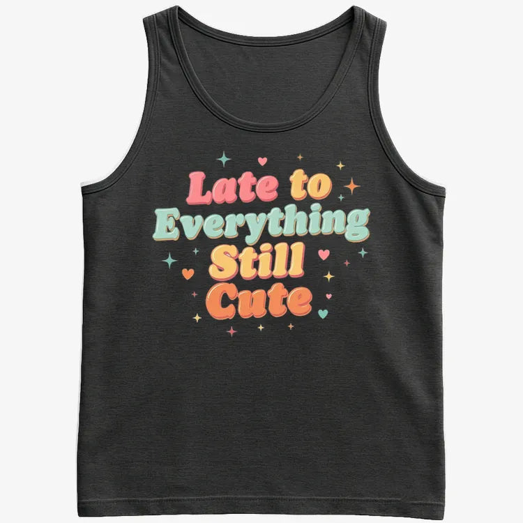Cute & Late Typography Tee